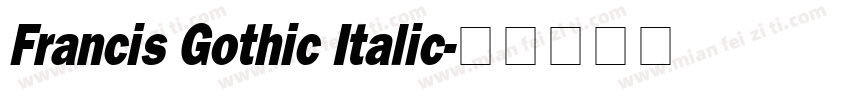 Francis Gothic Italic字体转换